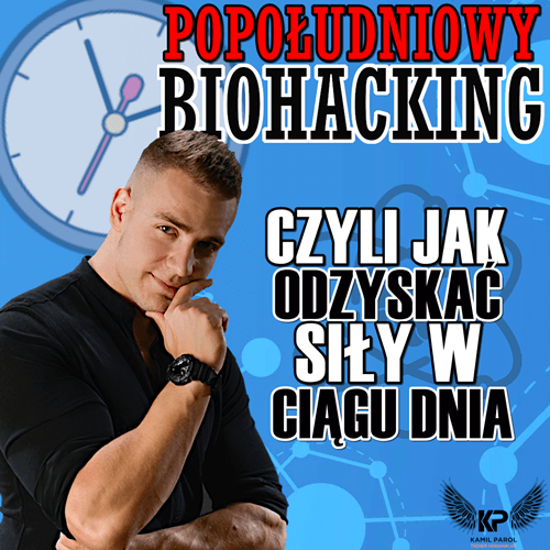 Popołudniowy Biohacking