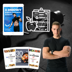 3 dniowy program treningowy dla mężczyzn + 3x przepisy + plan dietetyczny